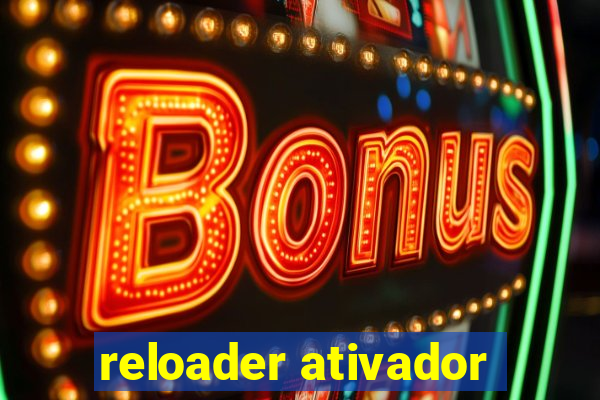 reloader ativador